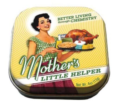 Mother’s little helper.